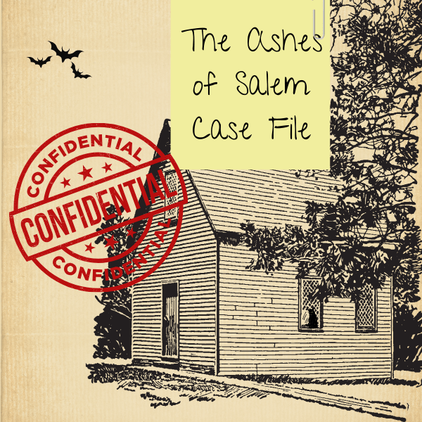 Vintage-style illustration of a house with 'Confidential' stamp and text 'The Ashes of Salem Case File'.