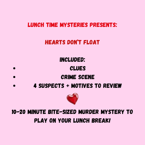 Hearts Don't Float | Lunchtime Mysteries™ 15-20 Minute Printable Detective Game