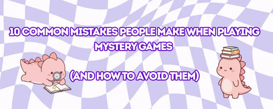 10 Common Mistakes People Make When Playing Mystery Games (And How to Avoid Them)