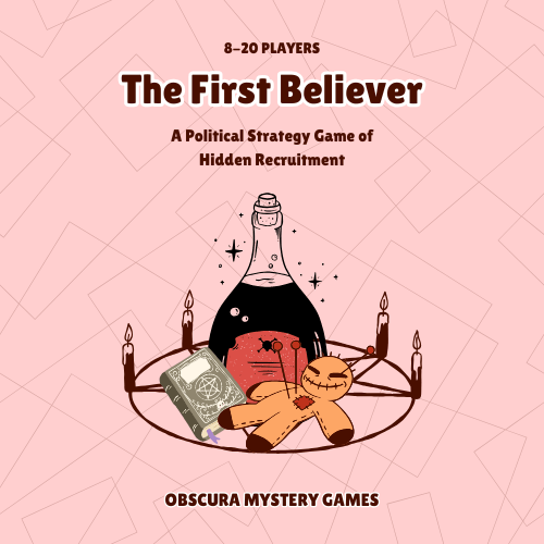 The First Believer – A Political Strategy Game of Hidden Recruitment (8-20 Players)